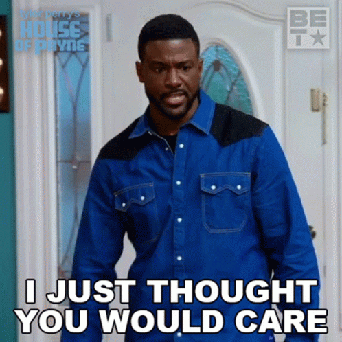 I Just Thought You Would Care Calvin Payne GIF - I Just Thought You Would Care Calvin Payne House Of Payne GIFs