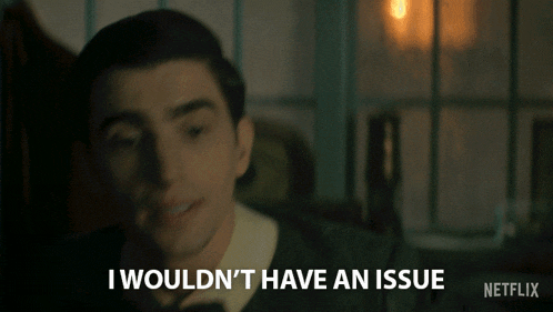 a man says i would n't have an issue on a netflix screen