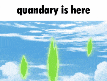 a blue sky with the words quandary is here