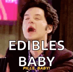a man with his mouth open and the words edibles baby pills baby on the bottom