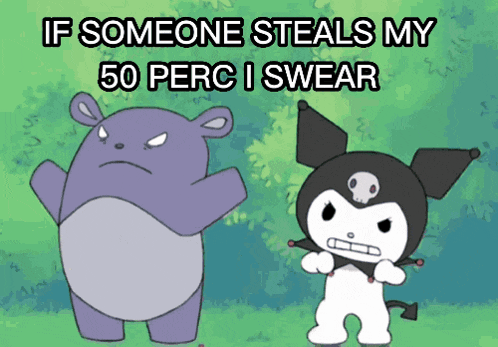 if someone steals my 50 perc i swear cartoon characters
