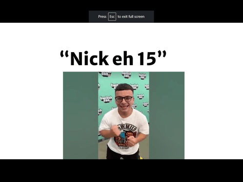 Nick Eh 30 Nick Eh 15 GIF