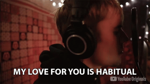 My Love For You Is Habitual I Love You GIF - My Love For You Is Habitual I Love You Singing GIFs