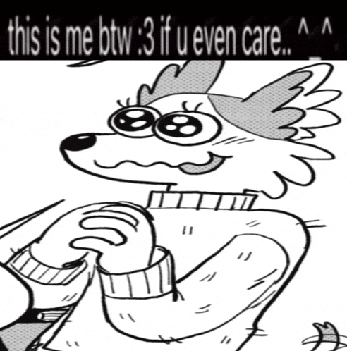 a black and white drawing of a wolf with the words " this is me btw 3 if u even care "