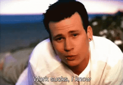 Work Sucks I Know GIF - Blink182 Work Sucks All The Small Things GIFs