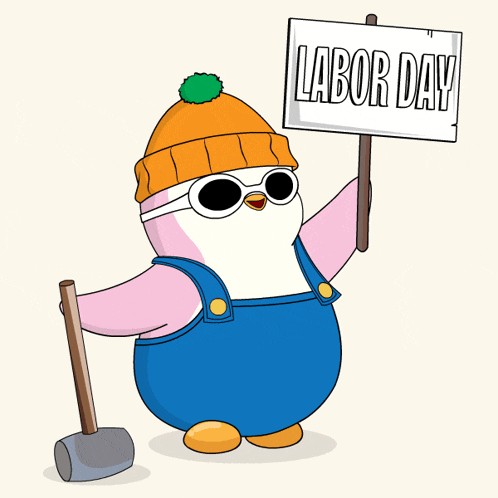 a cartoon penguin wearing overalls and a hat is holding a sign that says labor day