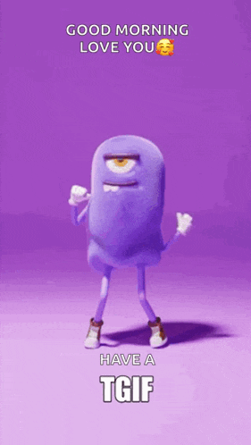 a cartoon character says good morning love you and has a tgif on the bottom