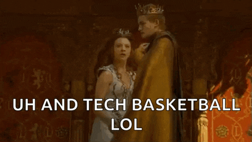 a screenshot of a game of thrones scene with the words uh and tech basketball lol