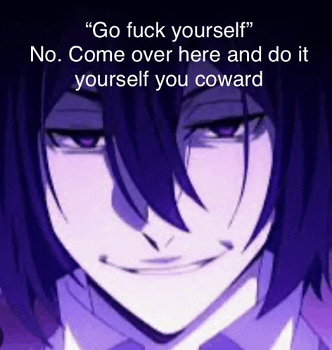 a picture of a person with purple hair and a caption that says go fuck yourself no come over here and do it yourself you coward