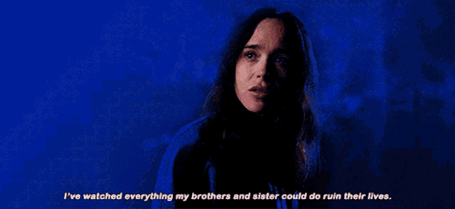 a woman says i 've watched everything my brothers and sister could do ruin their lives ..