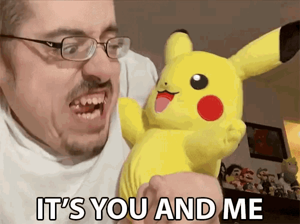 a man holding a stuffed pikachu with the words " it 's you and me " below him