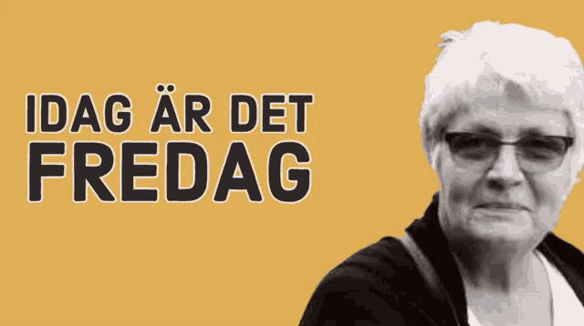 a woman wearing glasses is standing in front of the words idag ar det fredag