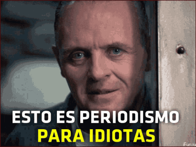 a picture of a man with the words " esto es periodismo para idiotas " on the bottom