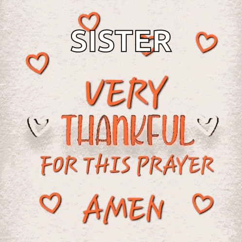 a poster that says sister very thankful for this prayer amen with hearts around it
