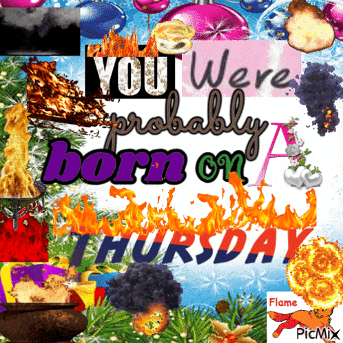 a poster that says " you were probably born on "