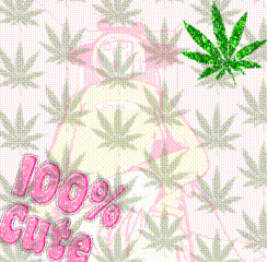 a marijuana leaf with the words 100 % cute written on it