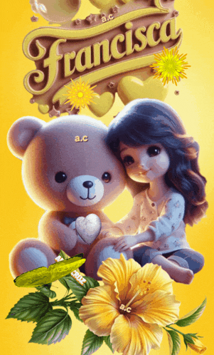 a girl sitting next to a teddy bear with the name francisca on the top