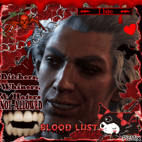 a picture of a vampire with the words " bitches whiners & haters not allowed blood lust "