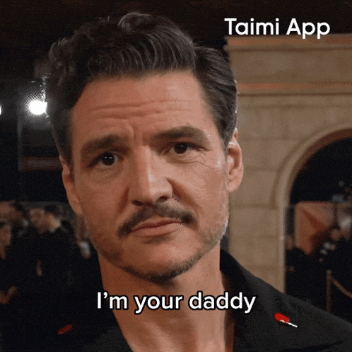 a man with a mustache and beard says i 'm your daddy