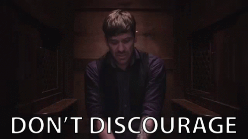 Dont Discourage Encourage GIF - Dont Discourage Encourage Dont Lose Hope GIFs