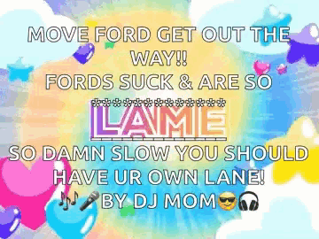a colorful poster that says move ford get out the way