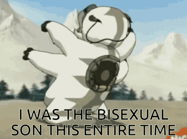 a picture of a bear with the words i was the bisexual son this entire time on it