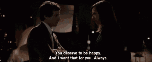 a man and a woman are looking at each other and the man says " you deserve to be happy "