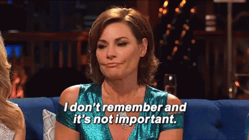 Not Important GIF - I Dont Remember Not Important Luann De Lesseps GIFs
