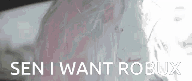 a close up of a person 's face with the words `` sen i want robux '' written on the bottom .