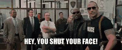 The Other Guys Shut Your Face GIF - The Other Guys Shut Your Face The Rock GIFs