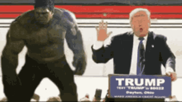 hulk and trump standing next to each other with a trump sign in front of them