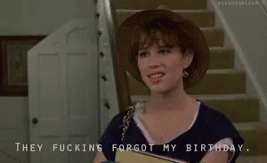 They Fucking Forgot My Birthday! - 16 Candles GIF - Forgot Forgot My Birthday 16candles GIFs