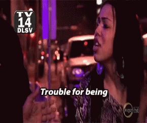 Trouble For What Being Real GIF - Trouble For What Being Real Neworleans GIFs