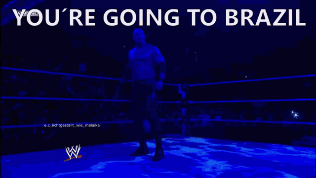 a wrestling ring with the words " you 're going to brazil " above it