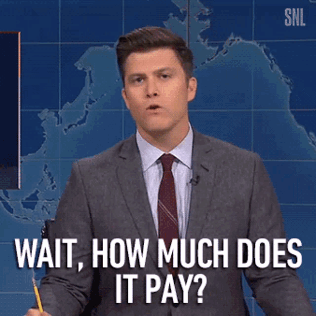 Wait How Much Does It Pay GIF - Wait How Much Does It Pay Colin Jost GIFs