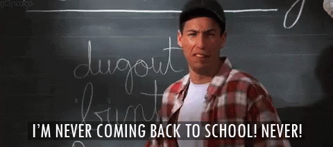 I'M Never Coming Back To School! Never! GIF - Billy Madison Adam Sandler Im Never Coming Back To School GIFs