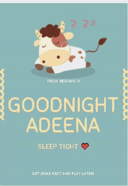 a poster that says goodnight adeena sleep tight get some rest and play later