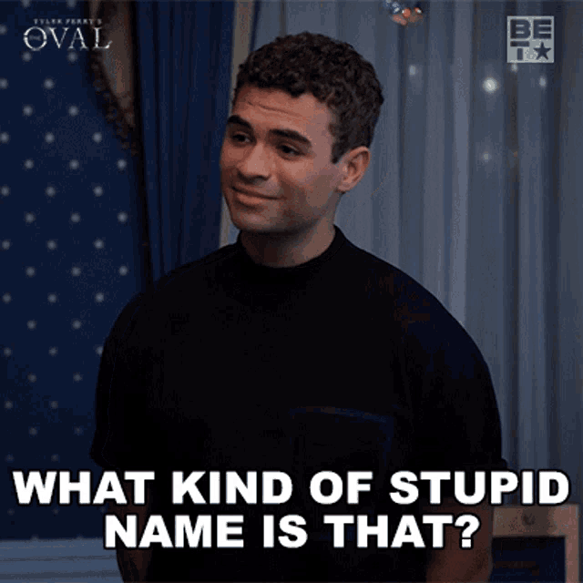 What Kind Of Stupid Name Is That Jason Franklin GIF - What Kind Of Stupid Name Is That Jason Franklin The Oval GIFs