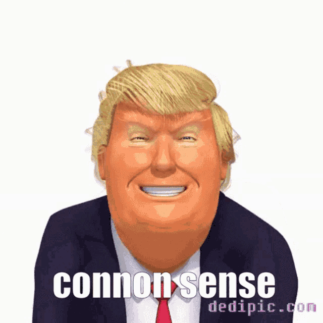 a cartoon of donald trump laughing with the words " common sense " underneath him