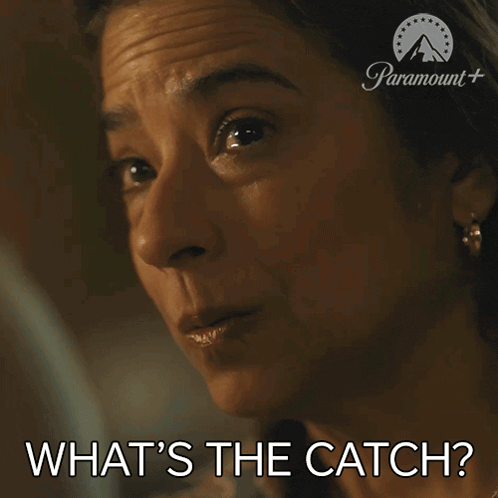 a woman says what 's the catch in a paramount advertisement