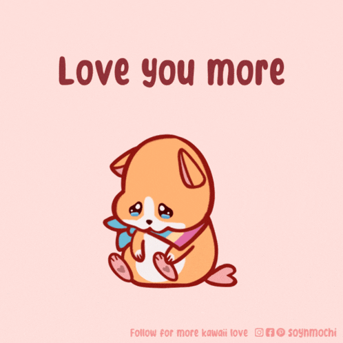 a drawing of a dog with the words love you more written above it