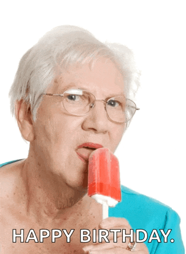 an elderly woman licking a popsicle with the words happy birthday written below her