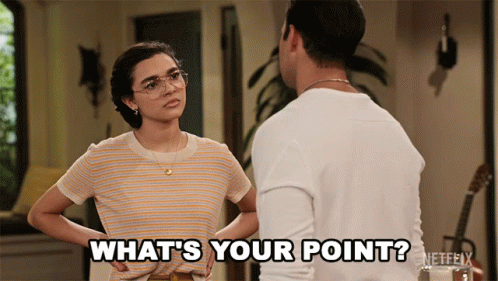 Whats Your Point Paulina Chavez GIF - Whats Your Point Paulina Chavez Ashley Garcia GIFs