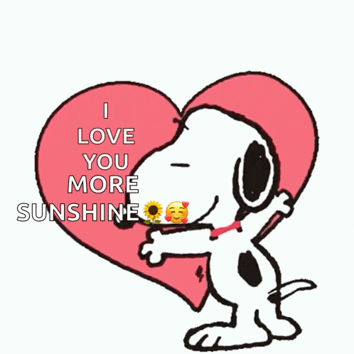 a picture of snoopy hugging a heart that says i love you more sunshine