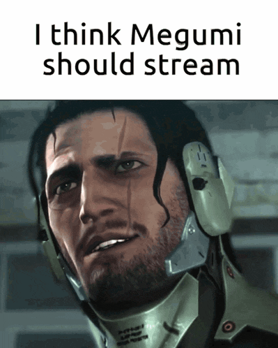 a picture of a man with a helmet on with the words i think megumi should stream