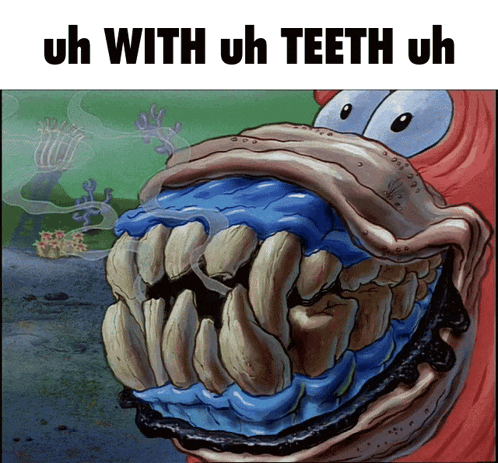 a cartoon of a monster with the words uh with uh teeth uh on it