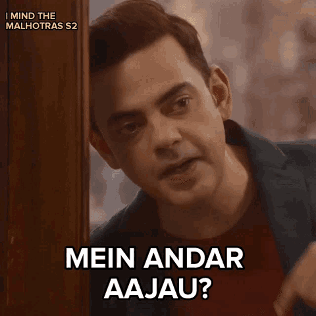 a man says mein andar aajau while pointing
