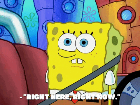 spongebob says " right here right now " while holding a sword