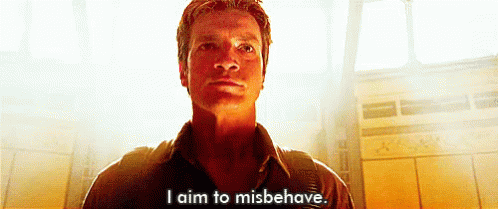 Aim To Misbehave - Firefly GIF - Firefly Misbehave Aim To Misbehave GIFs