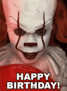 a creepy clown with the words happy birthday written below it